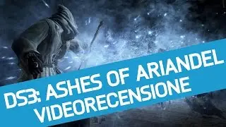Dark Souls 3: la recensione del DLC Ashes of Ariandel