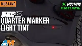 2015-2021 Mustang SEC10 Quarter Marker Light Tint Review & Install