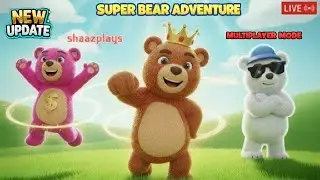 Super Bear Adventure LIVE 🐻 | Multiplayer Mode | Funny Moments, Races & Fun Stream 2025!