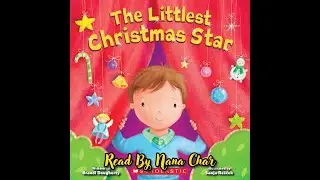 The Littlest Christmas Star Read by Nana Char