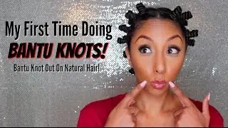 My First Time Doing BANTU KNOTS! Bantu Knot Out On Natural Hair | BiancaReneeToday