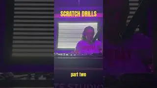 SCRATCH DRILLS pt. 2