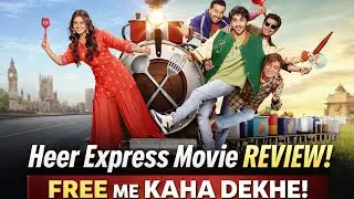 Heer Express Full Movie Review Hindi | Hit or Flop? | OTT & Free Watch Info