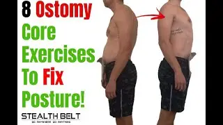 8 Posture Exercises For Ostomates!
