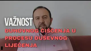 Važnost duhovnog čišćenja u procesu duševnog liječenja ❇️Doc.dr.hfz. Đevad Hrvačić