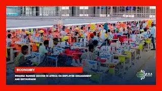 Rwanda ranked second in Africa on employee engagement and enthusiasm