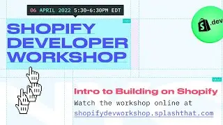 Intro to Building on Shopify Workshop | NYC