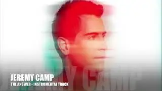 Jeremy Camp - The Answer - Instrumental Track