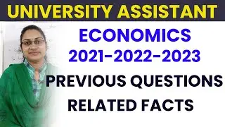 ECONOMICS 2021 2022 2023 PREVIOUS QUESTIONS WITH RELATED FACTS|UNIVERSITY ASSISTANT MAINS|SI MAINS|