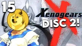 DOGECOIN to the MOON! Xenogears Better than FF7?! Disc 2! Let's Remake Xenogears Part 15