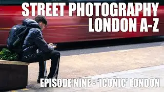 Capturing Iconic Street Photography in the Heart of London | London A-Z