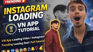 VN App Loading Video | Instagram Trending Loading Reel | Full Tutorial 