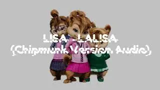 LISA - LALISA (Chipmunk Version Audio)