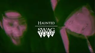 SWAG TOOF - HAUNTED (prod. Ryan Evans) OFFICIAL VIDEO