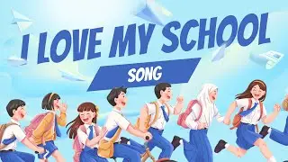 I Love My School Song for Kids | Fun Classroom & Friends Song | Preschool & Kindergarten Song