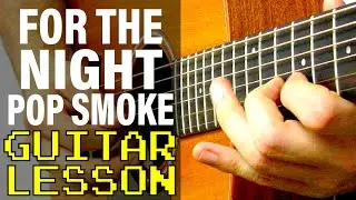 How To Play For The Night (feat. DaBaby & Lil Baby) by Pop Smoke (Guitar Lesson)