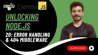 Error Handling & 404 Middleware in Express.js | Unlocking NodeJS #20