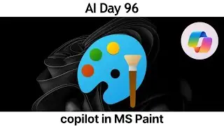 AI Day 96 : copilot in MS Paint #handsonlearning