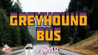 Greyhound Bus, Southern Oregon, 1997 | ASMR Ambient Collage | engine, rain, passengers