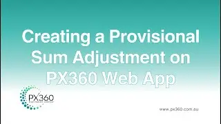 How to Create a Provisional Sum Adjustment on PX360 Construction Management Software