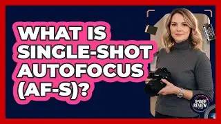 What Is Single-Shot Autofocus (AF-S)?