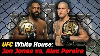 UFC at the White House: Jon Jones vs. Alex Pereira