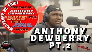 Anthony Dewberry explain Finding work, 10 years of Parole and being Fired from a great job (Part 2)