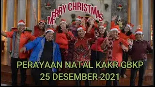 PERAYAAN NATAL KAKR GBKP 25 DESEMBER 2021