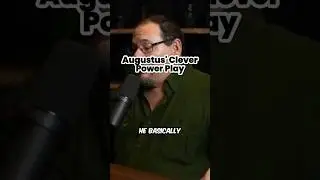 Augustus' Clever Power Play