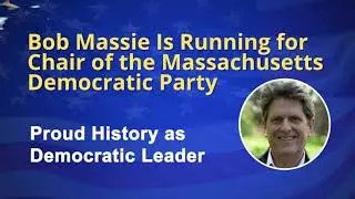 Bob Massie's Life Experience with the Democratic Party