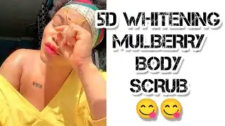 5D WHITENING MULBERRY BODY SCRUB 😋🔥/ Super Effective Whitening Body Scrub / Fast Action Whitenizer 💯