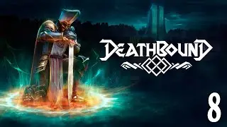 Deathbound ~ Part 8