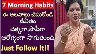 7 Morning habits - For Vibrant,  Healthy & Happy Life