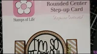 Let's Create a Card using Stamps of life Rounded center step up die