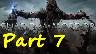 Middle Earth Shadow of Mordor Walkthrough Part 7 Uncaged