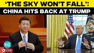 US-China Tariffs War LIVE | 'The Sky Won't Fall...': China Brushes Off US Trade Tensions| Trump | Xi