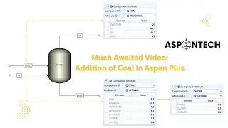 Maximizing Potential: How to Include Coal in Aspen Plus - Lecture # 118 #aspentech #chemical