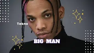 Tekno - Big Man (Lyrics Video)