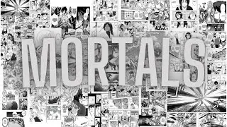 Mortals | Anime Crossover Edit