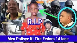 Tris! AK dlo Nan Je Manman Fedora Vithe 14 lane Ap Eksplike kijan Polisye Ricardin Tire Pitit fi l