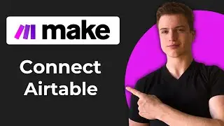 How To Connect Airtable To Make (Working 2026)