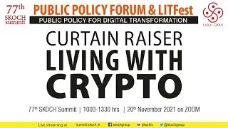Live: Public Policy Forum & LITFest: Curtain Raiser Living with Crypto | 20th November 2021