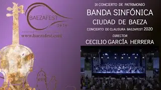 IX CONCIERTO DE PATRIMONIO BANDA SINF&Oacute;NICA CIUDAD DE BAEZA &middot; BAEZAFEST 2020 COMPLETO HD