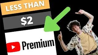 Easy Way to Get YouTube Premium for Less Than $2