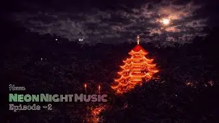 Neon Night Music Episode 2 - Henzu (Non-Copyright Music)