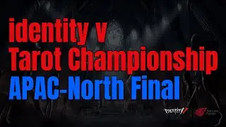 【第五人格】IVTC Tarot Championship APAC-North Final【IdentityV】