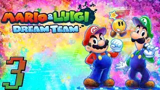 PILLOW TALK AND LORE || Let's Play Mario & Luigi: Dream Team (Playthrough/Gameplay) [3]