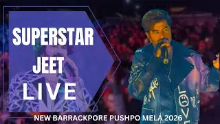Tollywood Superstar Jeet 🔥 Live Stage Performance | New Barrackpore Pushpo Mela 2026 | Full Show