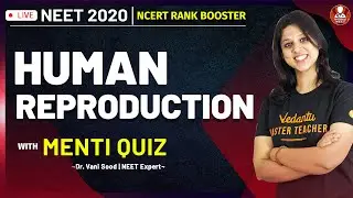 Human Reproduction Class 12  | Menti Quiz | NEET Biology Lectures | Dr.Vani Sood | Vedantu Biotonic