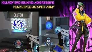 Killjoy 25K (ELIMS) Aggressive Playstyle on Split Map - Valorant
